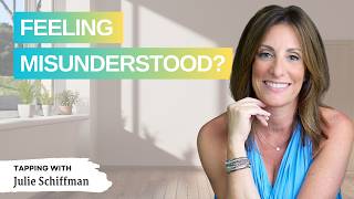 Tapping for Being Misunderstood | EFT Tapping to Release Shame & Stop Overthinking!