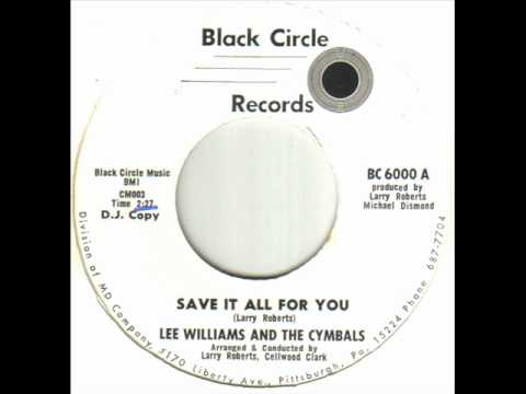 Lee Williams And The Cymbals - Save It All For You.wmv