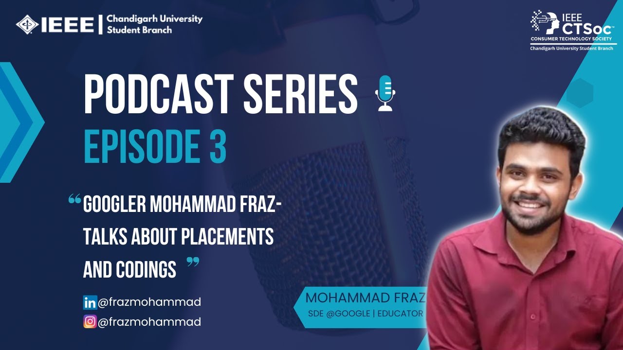 GOOGLER @mohammadfraz talks about PLACEMENTS and CODING  || IEEE CTSOC CUSB || EPISODE - 3
