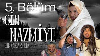 Cin Nazmiye 5. Bölüm Cin Çıkartma