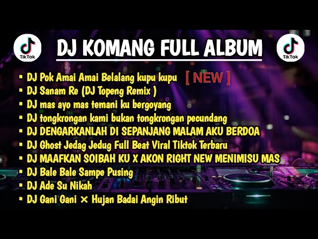 DJ KOMANG FULL ALBUM TERBARU | DJ POK AME AME BELALANG KUPU KUPU TIKTOK VIRAL FULL BASS 2022 class=