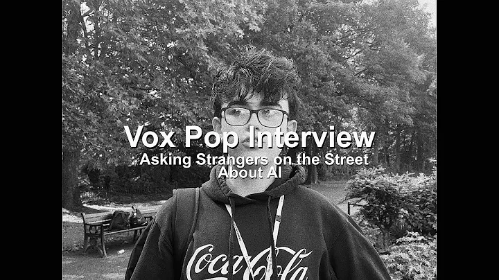 Vox Pop Interview : Asking Strangers on the Street About AI