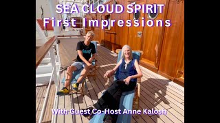 SEA CLOUD SPIRIT First Impressions