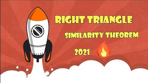 Right Triangle Similarity Theorem 2021
