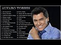 ALVARO TORRES LO MEJOR DE LO MEJOR SUS MEJORES CANCIONES (GRANDES EXITOS DE COLECCION)