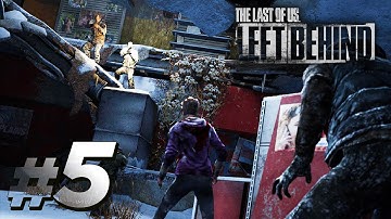 The Last of Us: Left Behind DLC Gameplay Walkthrough [Part 5] - Remastered Lets Play
