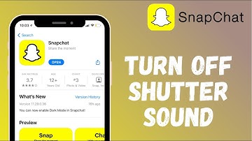 How to Turn Off Snapchat Shutter Sound 2021