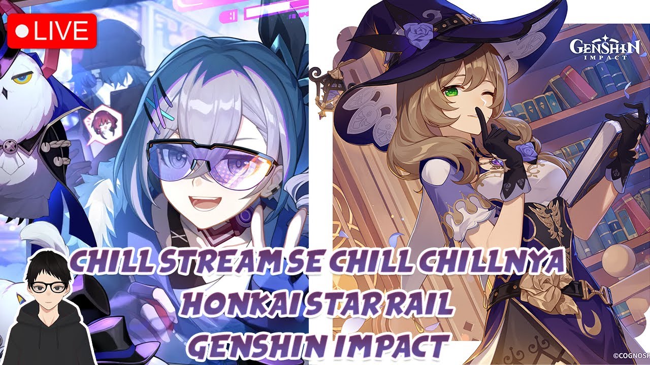 [🔴LIVE]HSR DILANJUT GENSHIN YA GES YA| FREE REVIEW UID & JOKI TCG ...