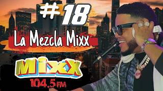 18va VERSION LA MEZCLA MIXX CON DJ JOE CATADOR POR LA EMISORA MIXX 104 5 LaMezclaMixx104 5