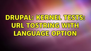 Drupal: Kernel tests: Url toString with language option