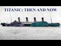 TITANIC: Then vs Now (pt 2)