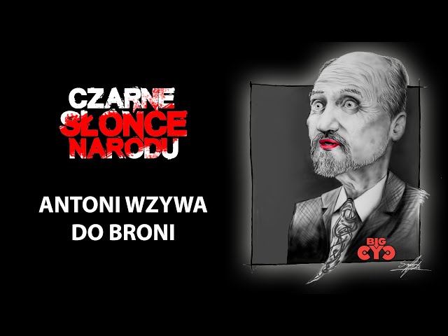 Big Cyc - Antoni wzywa do broni