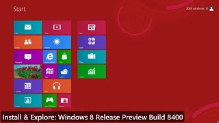 Install & Explore: Windows 8 Release Preview Build 8400