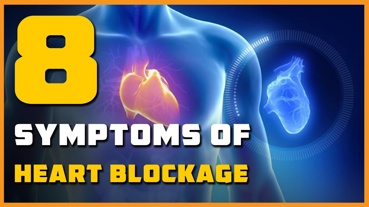 8 Symptoms Of Heart Blockage YouTube