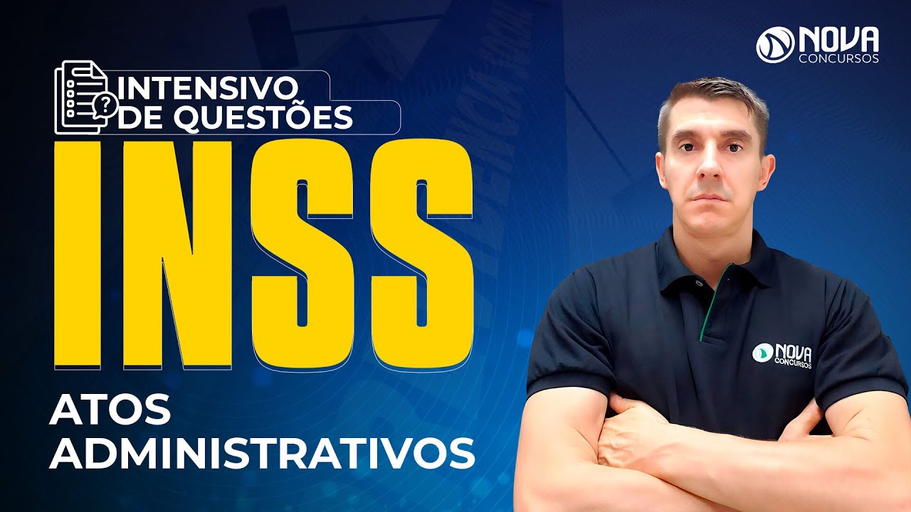 Concurso INSS: Questões de Atos Administrativos