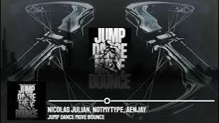 Nicolas Julian, NotMyType, Aenjay - Jump Dance Move Bounce