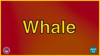 Whale | Meaning of Whale