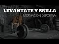 Motivacion deportiva - Levantate y brilla (Version en español)