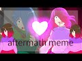 aftermath~meme (remake)
