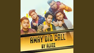 Amay Dio Call