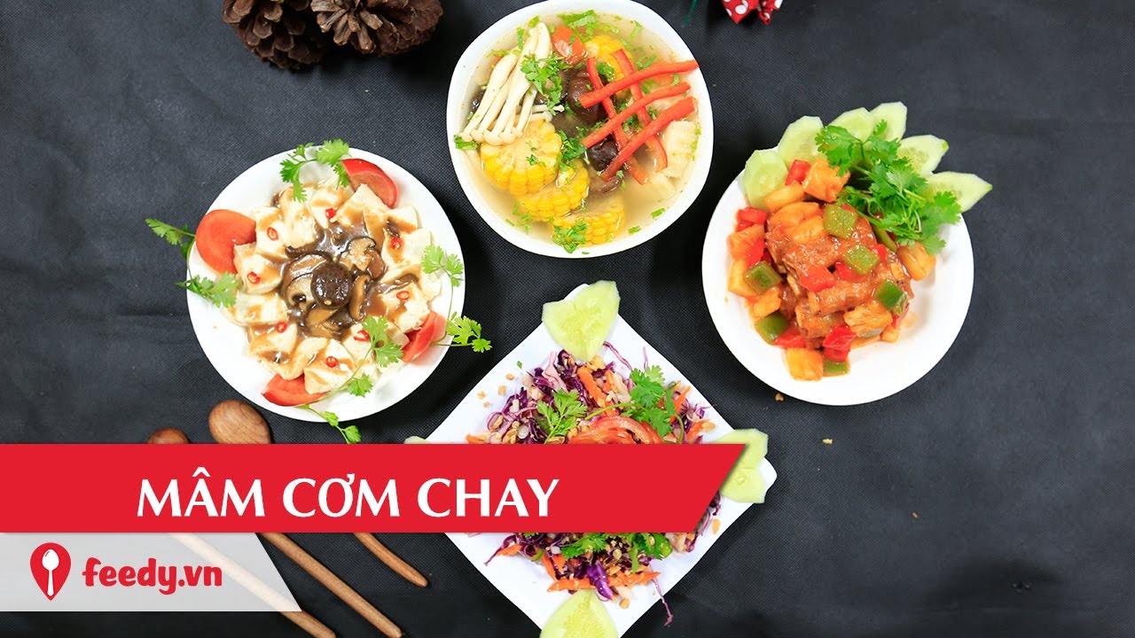 Hướng dẫn cách làm mâm cơm chay ngày lễ tết với #Feedy