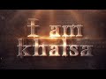 I am khalsa a special documentary in conjuction with vasakhi celebration 2021vasakhi2021 khalsa