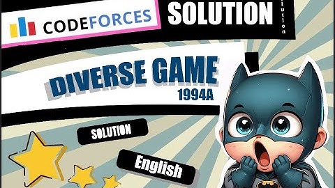 Diverse Game | Codeforces 1994A Solution | Codeforces Round 959 (Div 1+Div2) | English