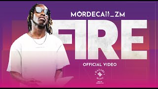 Mordecaii zm - Fire 🔥 [ Music video]