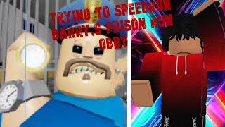 trying to speedrun barrys prison run obby