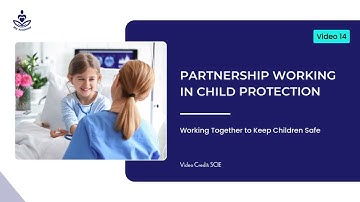 Safeguarding Children: Partnership Working in Child Protection