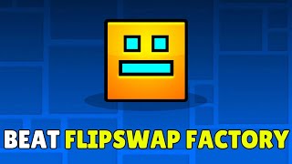 How To Beat Flipswap Factory In Geometry Dash 2.2 EASY! (2026) - Full Guide screenshot 5