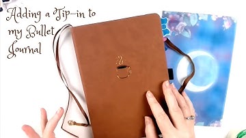 How I do Tip-ins in my Bullet Journal