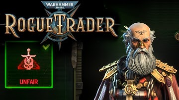 Warhammer 40,000 Rogue Trader: UNFAIR Difficulty - Early Access