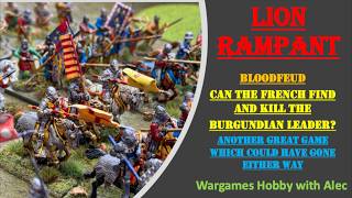 Bloodfeud - Can the French find and kill the Burgundian leader? - A lion Rampant game..   4K