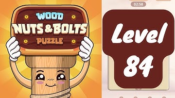 Wood Nuts & Bolts Puzzle Level 84 - Walkthrough and Answer Key