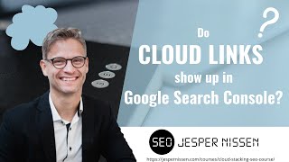 Do cloud links show up in Google Search Console