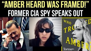 FORMER CIA SPY: AMBER HEARD WAS FRAMED BY A CLASSIC BLACK OPS