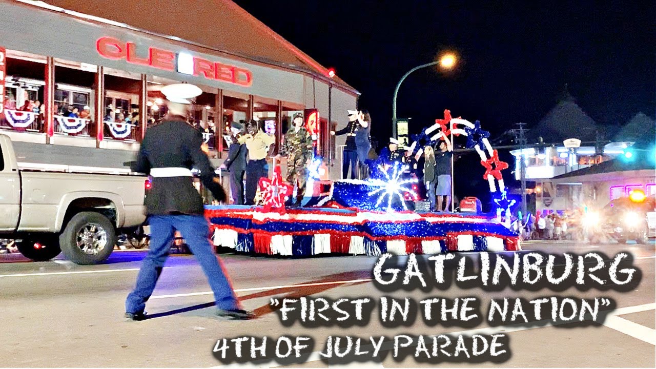 GATLINBURG "1ST IN THE NATION" 4TH OF JULY PARADE 2021 Gatlinburg, Tennessee YouTube