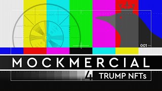 TRUMP NFTs (MOCKMERCIAL #001)
