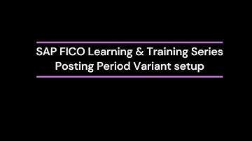 S4 HANA 03 SAP FICO Posting Period Variant setup