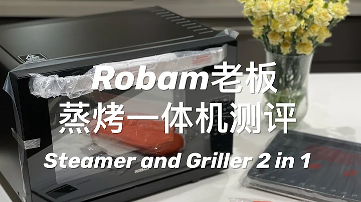 【Elaine测评】老板电器Robam蒸烤一体机测评 | 上班族和带娃家庭快手菜神器 | 清蒸小黄鱼 | 自制烤燕麦 - 天天要闻