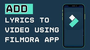 How to Add Lyrics to a Video Using Filmora App 2024?