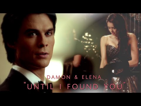 The Vampire Diaries: Damon & Elena - "Until I Found You"