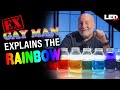 Exgay reveals the real meaning of the rainbow  mindblown  led live