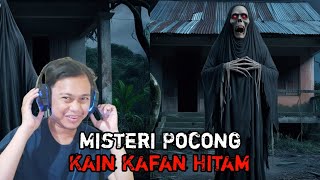 KISAH MENYERAMKAN MUNCULNYA POCONG KAIN KAFAN HITAM - CERITA HOROR