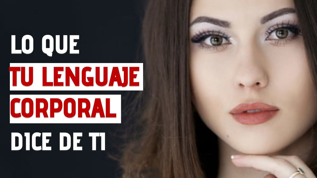 22 Gestos Para Descifrar A Los Demás - Lenguaje Corporal