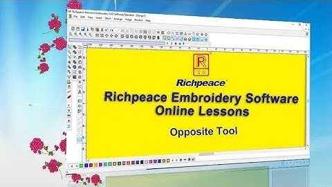Richpeace Embroidery  Software Online Lessons-Tip of the day-opposite tool