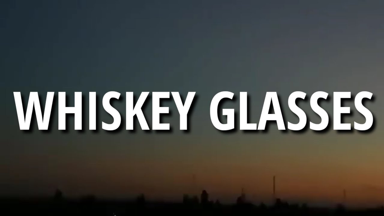 Wallen Whiskey Glasses (Lyrics) YouTube