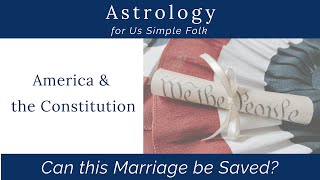 Information The Birth Charts of America and the USA: Can this Marriage be Saved News