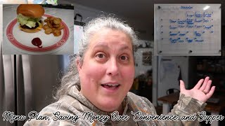 Menu Plan, Saving Money Over Convenience, and Supper